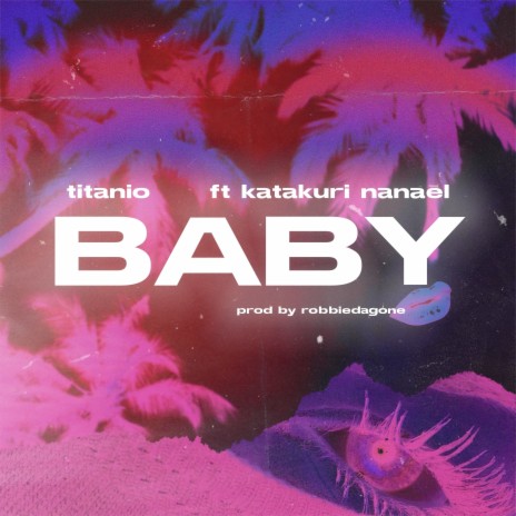 Baby ft. Katakuri & Nanael | Boomplay Music