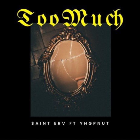 Too Much ft. YHG Pnut | Boomplay Music