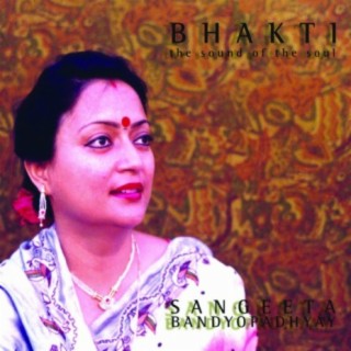 Bhakti - The Sound of the Soul