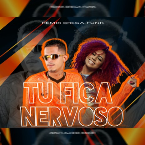 Tu Fica Nervoso ft. Mc Nick | Boomplay Music