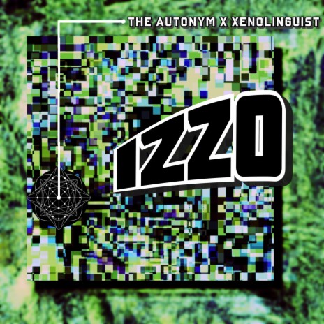 Izzo ft. The Autonym | Boomplay Music