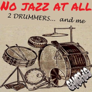 No jazz at all