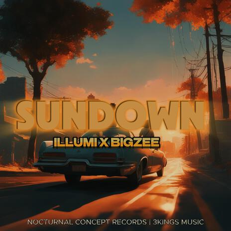 SUNDOWN ft. ILLUMI & BIGZEE | Boomplay Music