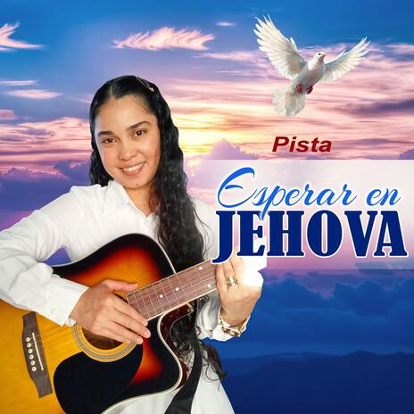 PISTA ESPERAR EN JEHOVA | Boomplay Music