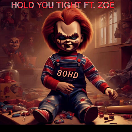 Hold You Tight ft. Zoe Neef | Boomplay Music