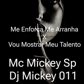 Me Enforca Me Arranha X Vou Mostrar Meu Talento