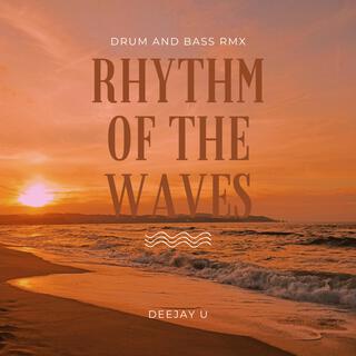 Rhythm of the waves Drum & Bass Rmx