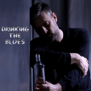 Drinking The Blues