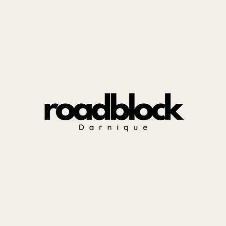 Roadblock | Boomplay Music