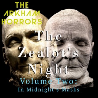 The Zealot's Night Vol. 2: In Midnight's Masks (Original Soundtrack)