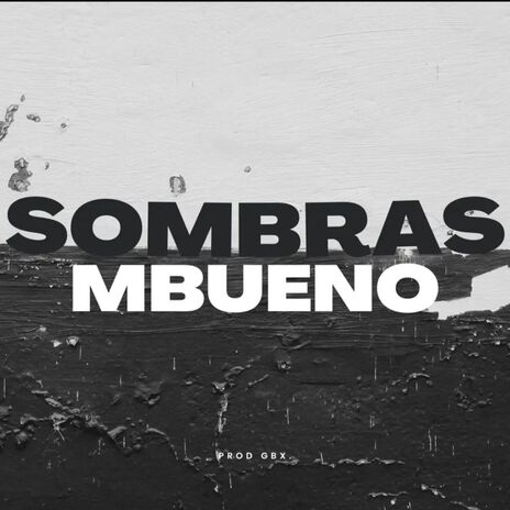 Sombras ft. gbx beatz | Boomplay Music