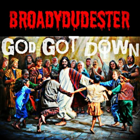 God Got Down ft. Teelow | Boomplay Music