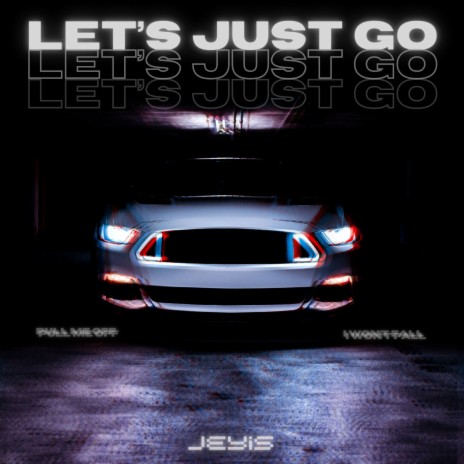 LET'S JUST GO | Boomplay Music