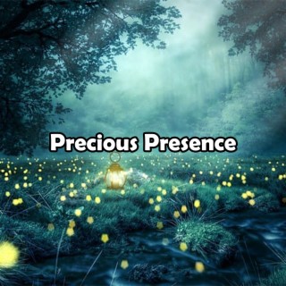 Precious Presence