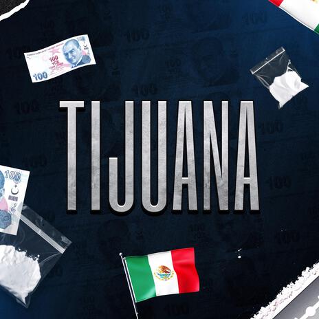 Tijuana | Boomplay Music