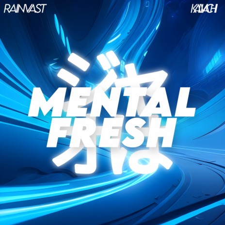 Mental Fresh (Rainvast)