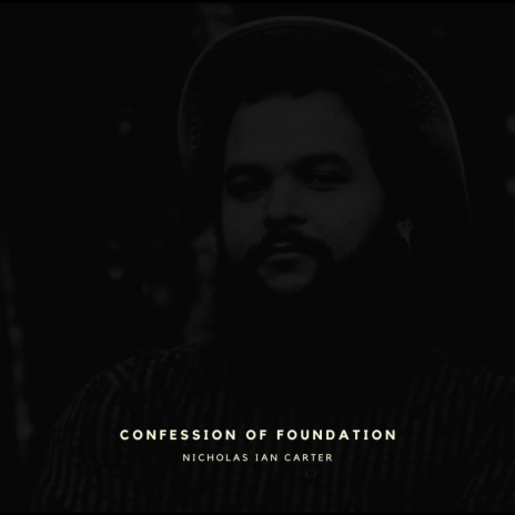Confession of Foundation (Spoken Word)