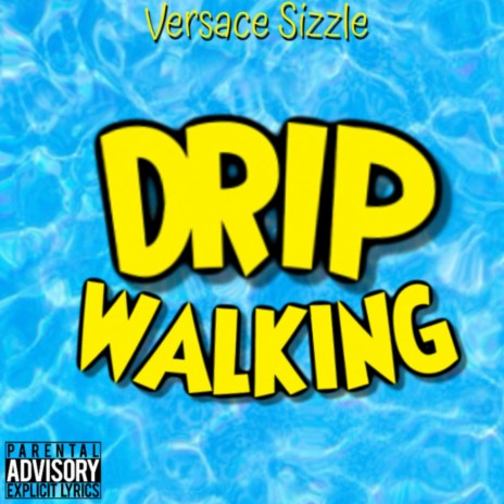Drip Walking | Boomplay Music