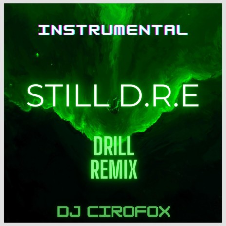 Still D.R.E (INSTRUMENTAL DRILL REMIX)