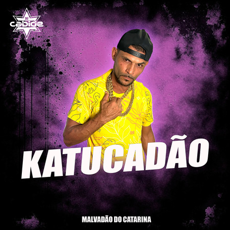 Katucadão ft. Malvadão do Catarina | Boomplay Music