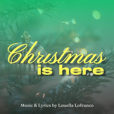 Christmas Is Here | Boomplay Music