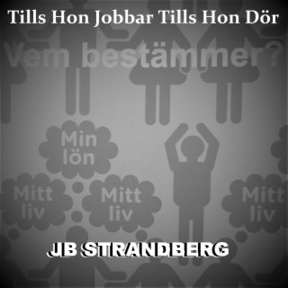 Tills Hon Jobbar Tills Hon Dör lyrics | Boomplay Music