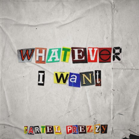 Whatever I Want | Boomplay Music