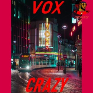 Vox Crazy