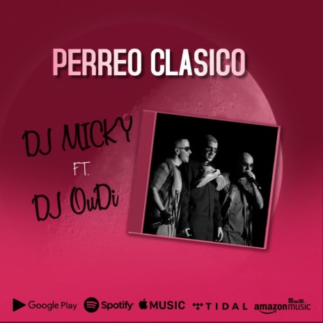 Perreo Clasico (Remix) ft. DJ Micky