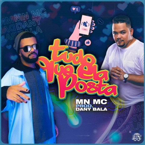 Tudo Que Ela Posta ft. Dany Bala & De Olho no Hit | Boomplay Music