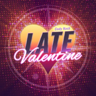 Late Valentine