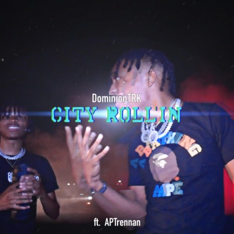 City Rollin ft. APTrennan | Boomplay Music