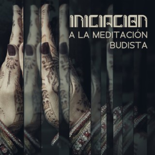 Iniciación a la Meditación Budista: Música Indú Relajante Tradicional para Meditar, Yoga y Relajación