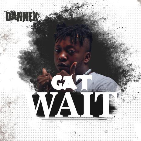 Gat Wait | Boomplay Music