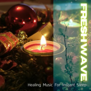 Healing Music For Instant Sleep