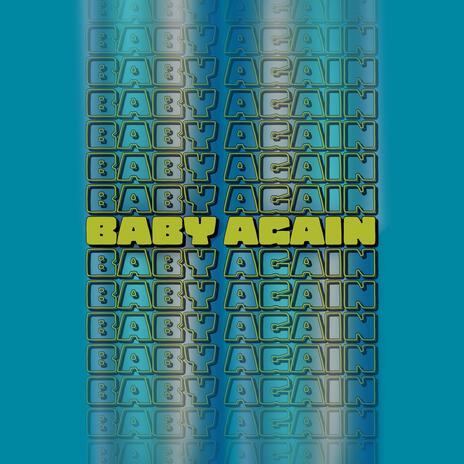 Baby Again | Boomplay Music