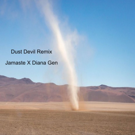 Dust Devil (Remix) (feat. Diana Gen) | Boomplay Music