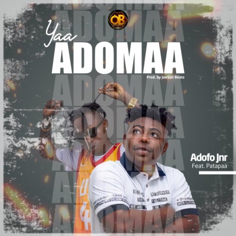 Yaa Adomaa ft. Patapaa | Boomplay Music