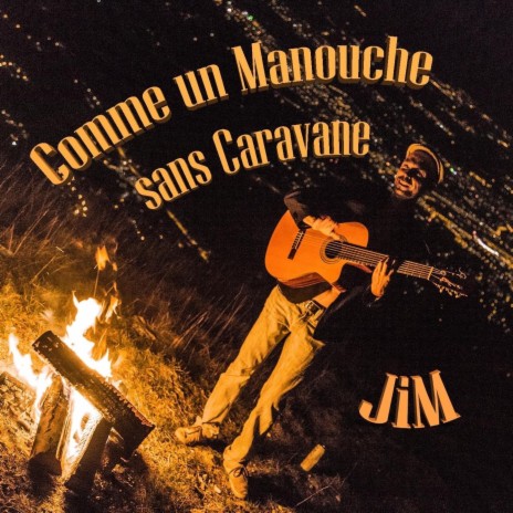 COMME UN MANOUCHE SANS CARAVANE | Boomplay Music