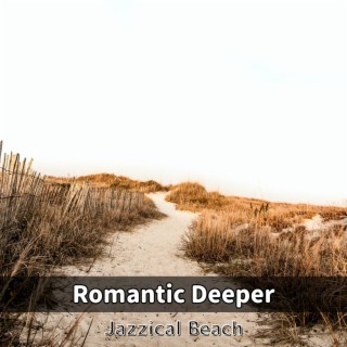 Romantic Deeper