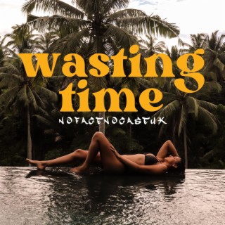 Wasting Time