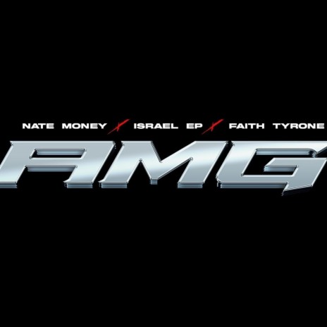 AMG ft. Israel EP & Faith Tyrone | Boomplay Music