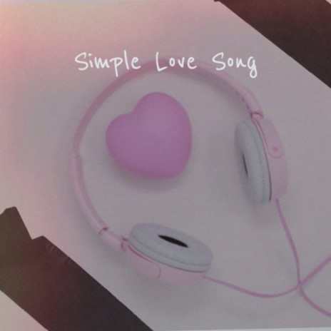 Simple Love Song | Boomplay Music