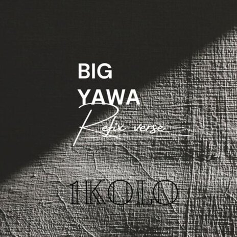 Big Yawa ft. Amerro Twist | Boomplay Music