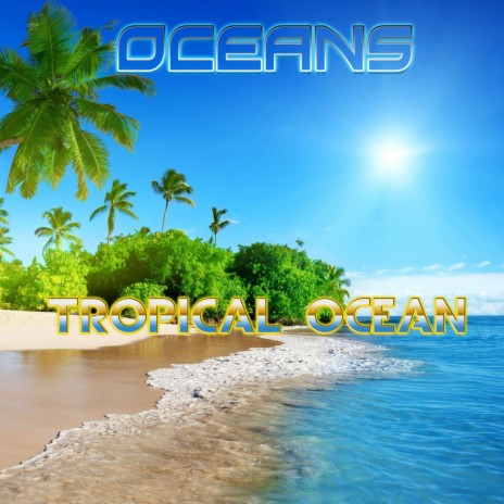 Tropical Ocean Waves (feat. Ocean Sounds)
