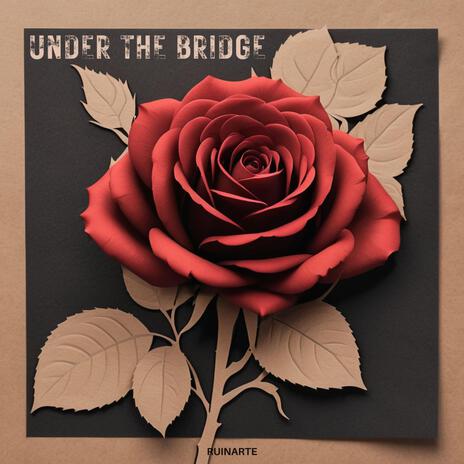 Under The Bridge | Boomplay Music