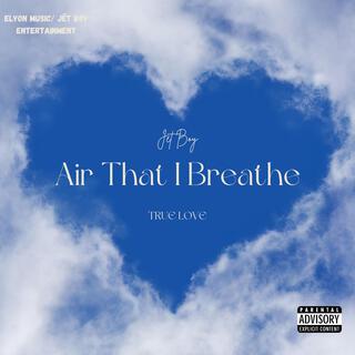 AIR THAT I BREATHE lyrics | Boomplay Music