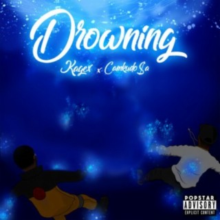 Drowning (feat. Camkudo$a)