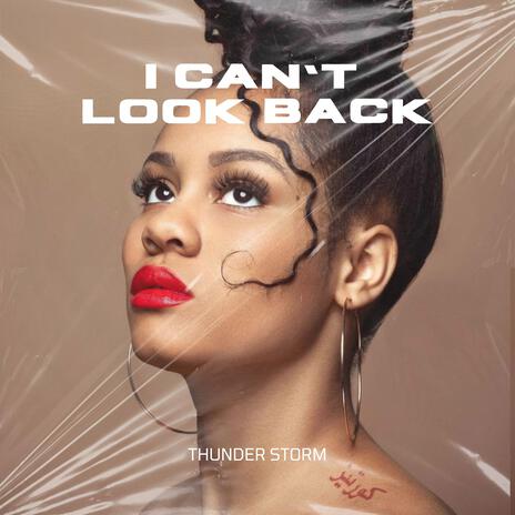 I Can't Look Back | Boomplay Music