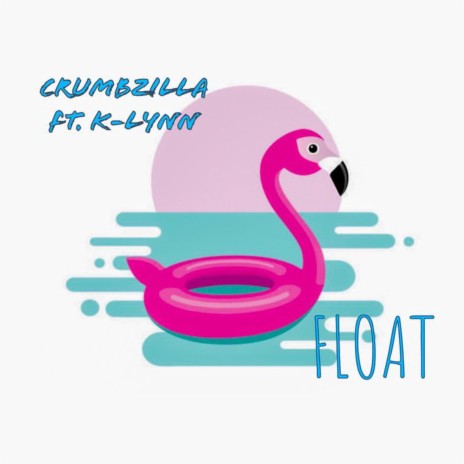 Float (feat. K-Lynn) | Boomplay Music